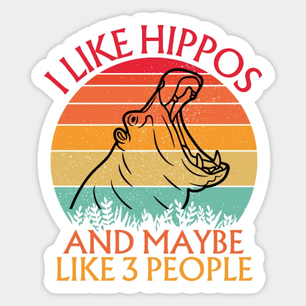 I Like Hippos And Maybe Like 3 People Hippo Sticker by The WYLD Tribe